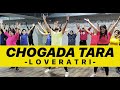 CHOGADA TARA - Loveyatri | Bollywood Garba Dance Workout Choreography | FITNESS DANCE With RAHUL