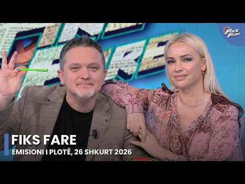Episodi i plotë - Fiks Fare, 26 Shkurt 2026