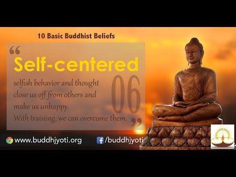 06-Self Centered | 10 Basic Buddhist Beliefs