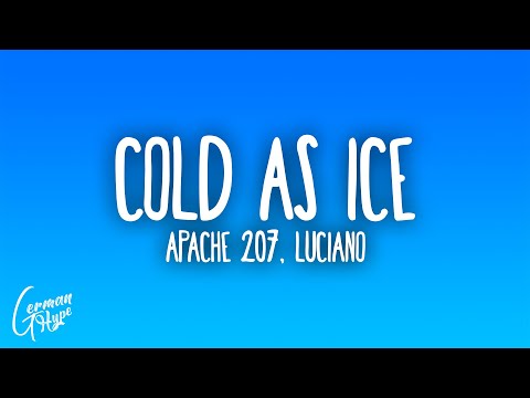 Apache 207, Luciano - Cold as Ice
