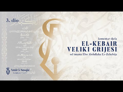 Opasnost velikog i malog širka - El-Kebair - Veliki grijesi 3. dio