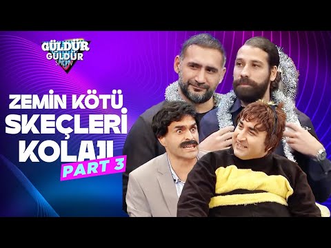 Zemin Kötü Skeçleri Kolajı - Part 3 | Güldür Güldür Show