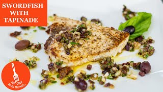 Delicious Swordfish with Tapenade Sauce