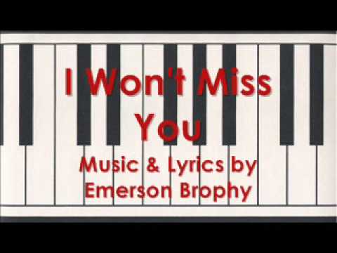 I Won't Miss You - Emerson Brophy (Original)