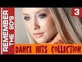 Remember The 90's - Dance Hits Collection #3 ...