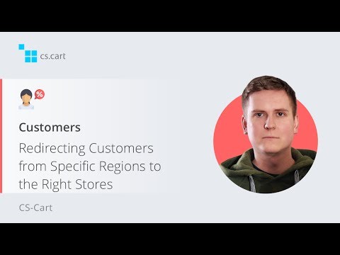5.4. CS-Cart Software: Customers — Redirecting Customers from Specific Regions to the Right Stores