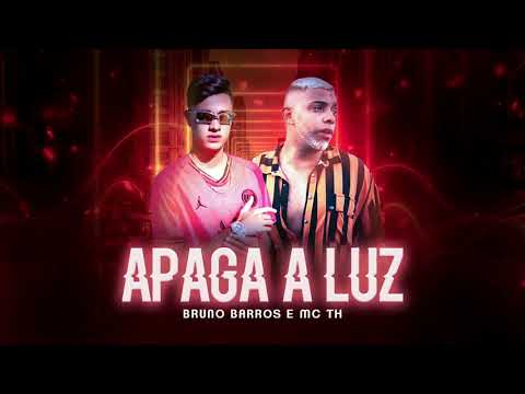 BRUNO BARROS & MC TH - APAGA A LUZ -REMIX BREGA FUNK