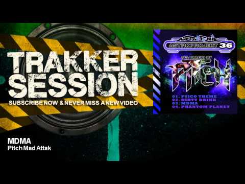 Pitch Mad Attak - MDMA