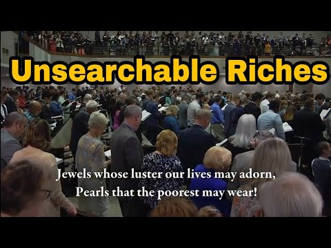 Congregational Hymn- Unsearchable Riches  | Written By Fanny Crosby