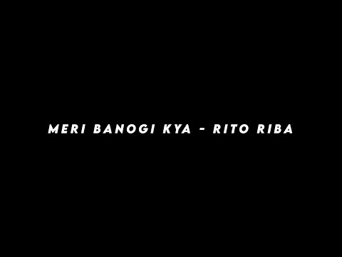 Meri Banogi Kya - Rito Riba | Black Screen Status 💕| Prakriti P | Karan J | Rajat Nagpal | Lyrics 🖤