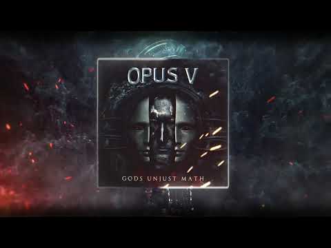 Opus V "Gods Unjust Math" - Official lyric Video