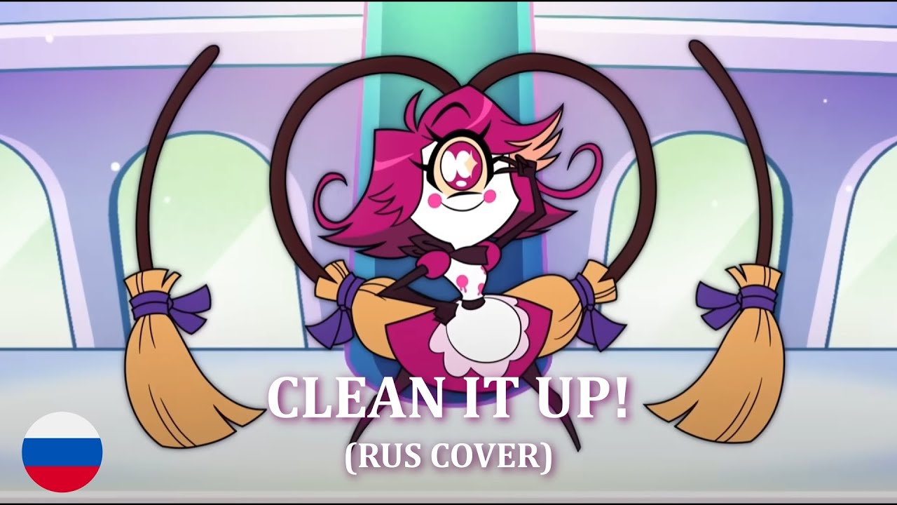 Hazbin Hotel S2 - Clean It Up! (на русском)