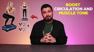 Boost Circulation and Muscle Tone