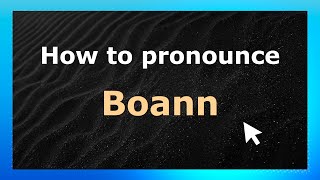 How to pronounce Boann