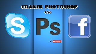 tuto comment craker photoshop CS6 64Bit