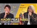 Kadri Feat Ariel Cobalah Mengerti Cover Music Video