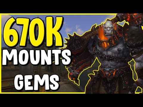 670k Mounts and Gems In WoW BFA 8.2.5 - Gold Farming, Gold Making