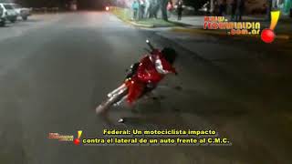 Federal: Un motociclista impacto contra el lateral de un auto frente al C.M.C.