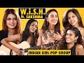 Indian girl-pop group W.i.S.H. ft. Sakshma Srivastav | Get to know the girls