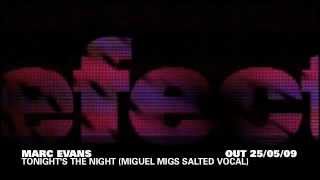 Marc Evans - Tonight&#39;s The Night (Miguel Migs Salted Mix)