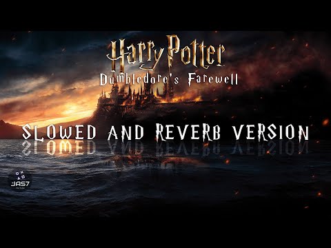 Harry Potter - Dumbledore's Farewell (Slowed and Reverb Version)