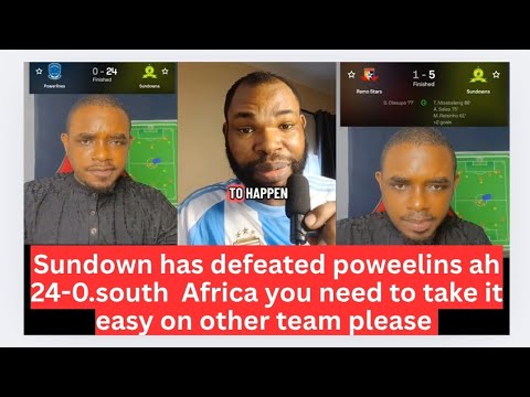 South Africa this is too much 24-0 against powerline when NIGerians have not yet recovered from it 
