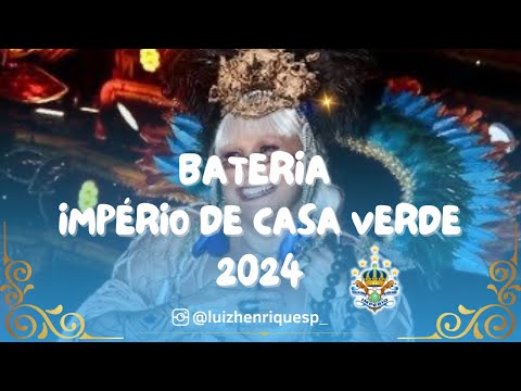 Império de Casa Verde 2024 - Bateria