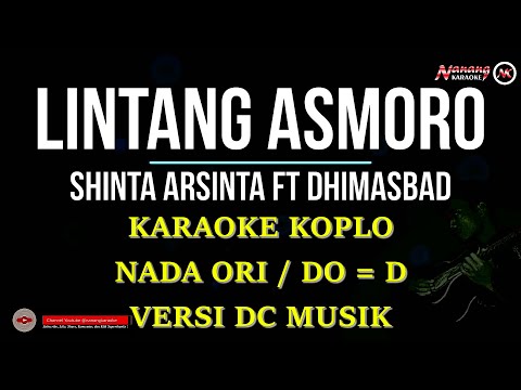 SHINTA ARSINTA FEAT DHIMASBAD - LINTANG ASMORO KARAOKE NADA ORI DC MUSIK