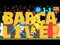 ⚽  Napoli 1 - 1 Barça | BARÇA LIVE: Match Center #NapoliBarça