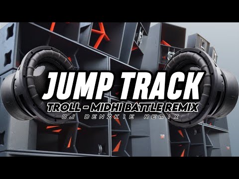 JUMP TRACK | TROLL-MIDHI BATTLE MIX | DD PRODUCTION | DJ DENZKIE REMIX