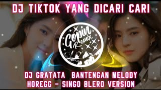 Download lagu #gratata #dj DJ GRATATA BANTENGAN MELODY HOREGG - SINGO BLERO VERSION mp3 Download lagu #gratata #dj DJ GRATATA BANTENGAN MELODY HOREGG - SINGO BLERO VERSION mp3
