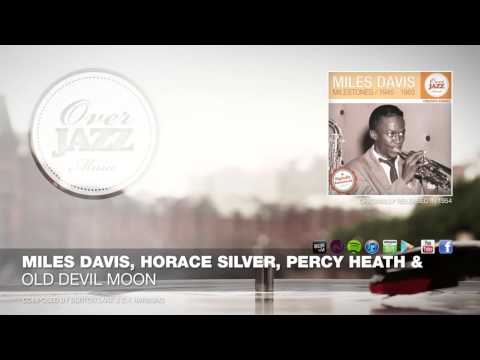Miles Davis, Horace Silver, Percy Heath & Art Blakey - Old Devil Moon (1954)