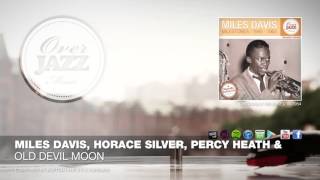 Miles Davis, Horace Silver, Percy Heath & Art Blakey - Old Devil Moon (1954)