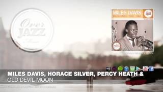 Miles Davis, Horace Silver, Percy Heath & Art Blakey - Old Devil Moon (1954)