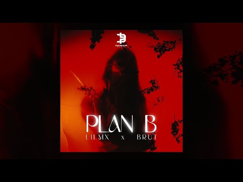 Lilmx - Plan B feat. Brut