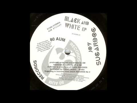 Black and White - Joy / Sugardog (80 Aum Records 6711145)