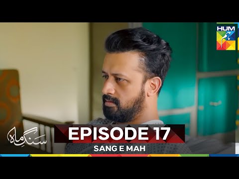 Sang e Mah Episode 17