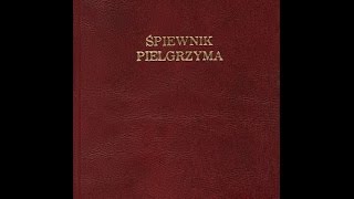 Śpiewnik Pielgrzyma ( wybrane pieśni ) vol1