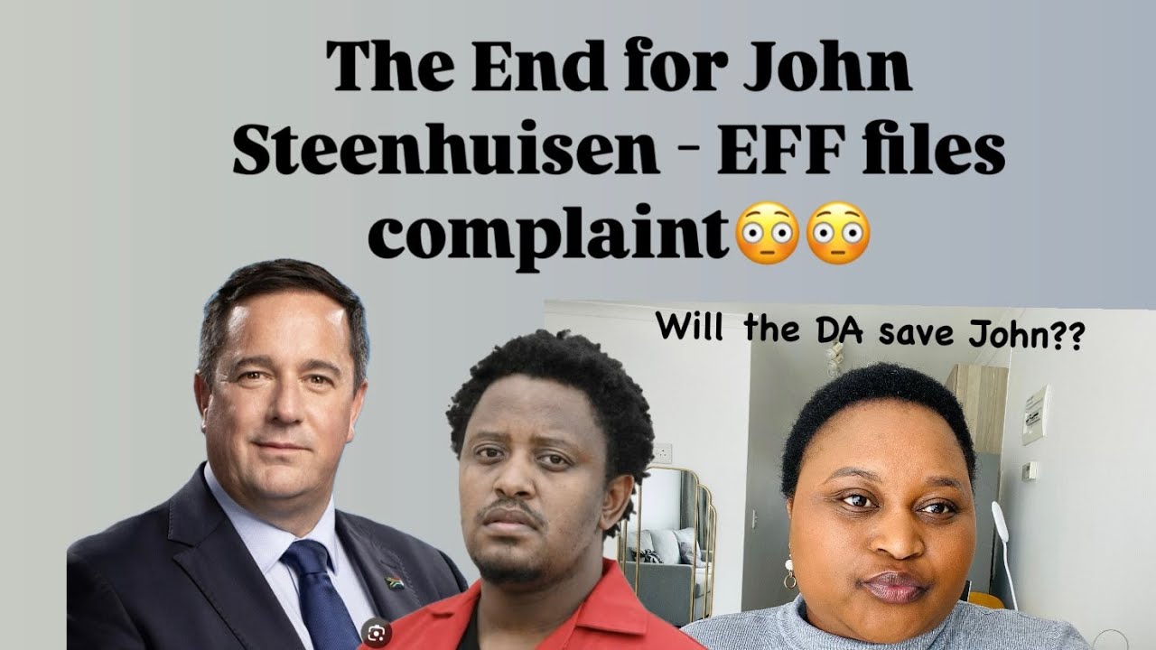 The EFF files a complaint against John Steenhuisen (Ethics Committee)// Can the DA save JOHN??