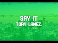 Tory Lanez Say It Audio