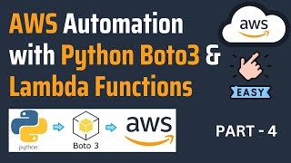 AWS Automation with Python Boto3 & Lambda Part-4 | AWS Automation | AWS Boto3 [FULL COURSE]