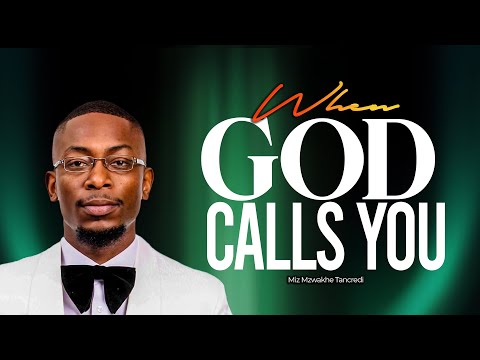 When God calls you | Miz Mzwakhe Tancredi