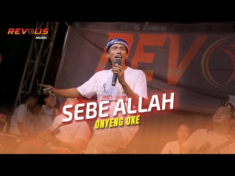 Onyeng Oke - SEBE ALLAH | REVOLIS Music (Live) Blibis, Blimbingsari