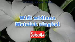 Download lagu widi widiana metulak singkal ( lirik lagu ) mp3 Download lagu widi widiana metulak singkal ( lirik lagu ) mp3