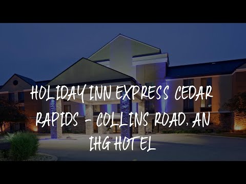 Holiday Inn Express Cedar Rapids - Collins Road, an IHG Hotel Review - Cedar Rapids , United States