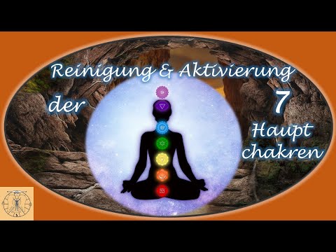 Reinigung und Aktivierung der 7 Hauptchakren - Eine Reise durch den Lichttunnel - gef. Meditation
