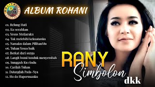 Download lagu RANY SIMBOLON DKK - TUHAN YESUS BAIK - ALBUM ROHANI || FULL ALBUM ROHANI mp3