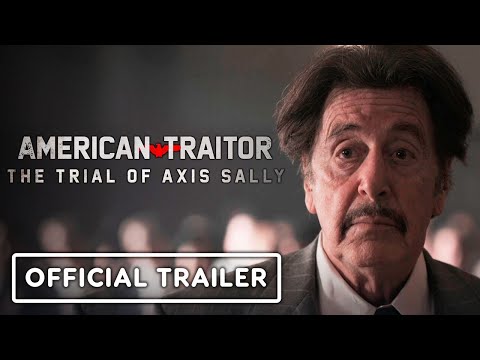 American Traitor: The Trial of Axis Sally - Official Trailer (2021) Al Pacino, Meadow Williams