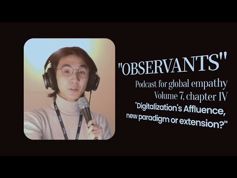 The Observants: digitalization’s Affluence, new paradigm or extension?