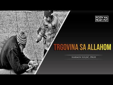 TRGOVINA SA ALLAHOM - Harmin Suljić, prof. ᴴᴰ┇Poziv na pravi put